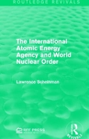 Book Cover for The International Atomic Energy Agency and World Nuclear Order by Lawrence Scheinman