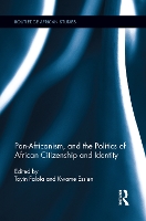 Book Cover for Pan-Africanism, and the Politics of African Citizenship and Identity by Toyin Falola