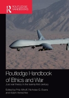 Book Cover for Routledge Handbook of Ethics and War by Fritz (Western Michigan University, USA) Allhoff