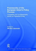 Book Cover for Frameworks of the European Union's Policy Process by Nikolaos Zahariadis