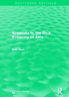 Book Cover for Appendix to the Rice Economy of Asia by Beth Rose