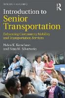 Book Cover for Introduction to Senior Transportation by Helen K. (National Volunteer Transportation Center, USA) Kerschner, Nina M. (University of Massachusetts Boston, U Silverstein