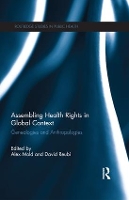 Book Cover for Assembling Health Rights in Global Context by Alex Mold