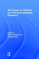 Book Cover for Key Issues in Chinese as a Second Language Research by Istvan Kecskes
