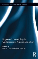 Book Cover for Hope and Uncertainty in Contemporary African Migration by Nauja Kleist