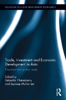 Book Cover for Trade, Investment and Economic Development in Asia by Debashis Chakraborty