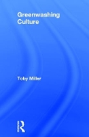 Book Cover for Greenwashing Culture by Toby Miller