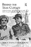 Book Cover for Behind The Teak Curtain by Ardeth Maung Thawnghmung