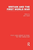 Book Cover for Britain and the First World War (RLE The First World War) by John Turner