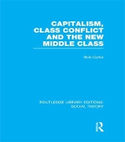 Book Cover for Capitalism, Class Conflict and the New Middle Class by Bob Carter