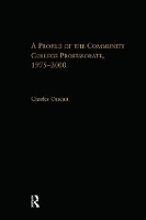 Book Cover for A Profile of the Community College Professorate, 1975-2000 by Charles Outcalt