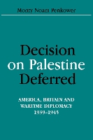 Book Cover for Decision on Palestine Deferred by Monty Noam Penkower