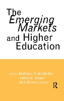 Book Cover for The Emerging Markets and Higher Education by Matthew S McMullen, James E Mauch, Bob Donnorummo