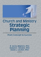 Book Cover for Church and Ministry Strategic Planning by William Winston, Robert E (Southeastern Oklahoma State University, USA) Stevens, David L Loudon, R Henry Migliore