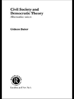 Book Cover for Civil Society and Democratic Theory by Gideon Baker