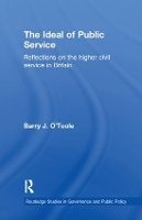 Book Cover for The Ideal of Public Service by Barry University of Glasgow, UK OToole