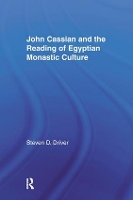 Book Cover for John Cassian and the Reading of Egyptian Monastic Culture by Steven D. Driver