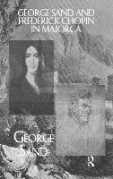 Book Cover for George Sand and Frederick Chopin in Majorca by George Sand