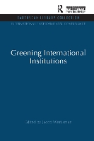 Book Cover for Greening International Institutions by Jacob Werksman