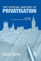 Book Cover for The Official History of Privatisation Vol. I by David Parker