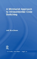 Book Cover for A Minimalist Approach to Intrasentential Code Switching by Jeff MacSwan