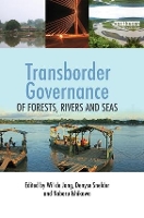 Book Cover for Transborder Governance of Forests, Rivers and Seas by Wil de Jong