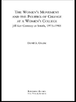 Book Cover for The Women's Movement and the Politics of Change at a Women's College by David A Greene