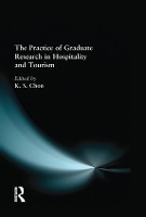 Book Cover for The Practice of Graduate Research in Hospitality and Tourism by Kaye Sung Chon