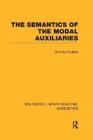 Book Cover for The Semantics of the Modal Auxiliaries by Jennifer Coates