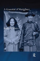 Book Cover for A Grammar of Mangghuer by Keith W Slater