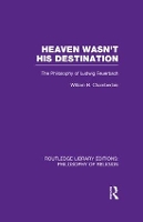 Book Cover for Heaven Wasn't His Destination by William B Chamberlain