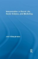 Book Cover for Interpretation in Social Life, Social Science, and Marketing by John O'Shaughnessy