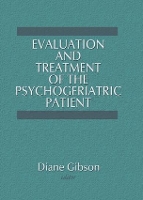 Book Cover for Evaluation and Treatment of the Psychogeriatric Patient by Diane Gibson