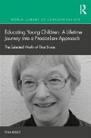Book Cover for Educating Young Children: A Lifetime Journey into a Froebelian Approach by Tina Bruce