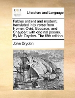 Book Cover for Fables Antient and Modern; Translated Into Verse from Homer, Ovid, Boccace, and Chaucer by John Dryden