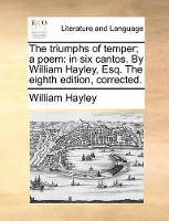 Book Cover for The Triumphs of Temper; A Poem by William Hayley