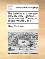 Book Cover for The False Friend by Mary Robinson