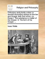 Book Cover for Orthodoxy and Charity United by Isaac Watts