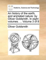 Book Cover for An History of the Earth, and Animated Nature by Oliver Goldsmith