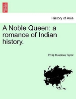 Book Cover for A Noble Queen by Philip Meadows Taylor