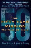 Book Cover for The Fifty-Year Mission First 25 Years by Edward Gross, Mark A. Altman