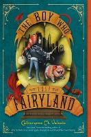 Book Cover for The Boys Who Lost Fairyland by Catherynne M. Valente