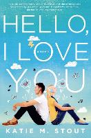 Book Cover for Hello, I Love You by Katie M Stout