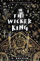 Book Cover for The Wicker King by K. Ancrum