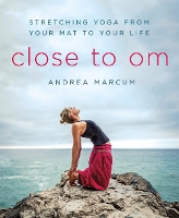 Book Cover for Close to Om by Andrea Marcum