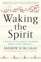 Book Cover for Waking the Spirit by Andrew Schulman