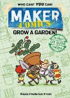 Book Cover for Maker Comics: Grow a Garden! by Alexis Frederick-Frost