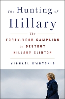 Book Cover for The Hunting of Hillary by Michael D'Antonio