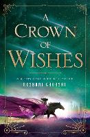 Book Cover for A Crown of Wishes by Roshani Chokshi