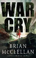 Book Cover for War Cry by Brian McClellan